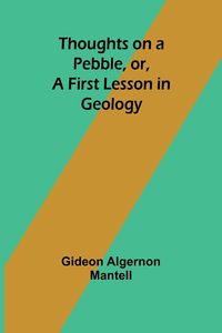 Produktbild: Thoughts on a Pebble, or, A First Lesson in Geology