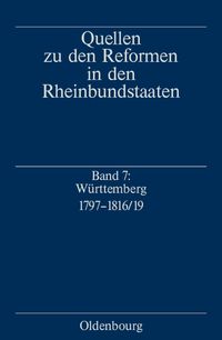 Produktbild: Quellen zu den Reformen in den Rheinbundstaaten / W&uuml;rttemberg 1797-1816/19