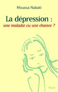 Produktbild: La d&eacute;pression : une maladie ou une chance ?
