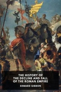 Produktbild: The History of the Decline and Fall of the Roman Empire