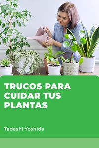 Produktbild: Trucos para cuidar tus plantas