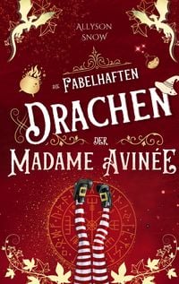 Produktbild: Die fabelhaften Drachen der Madame Avin&eacute;e