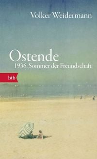 Bild vom Artikel Ostende. 1936, Sommer der Freundschaft vom Autor Volker Weidermann