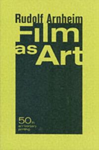 Produktbild: Arnheim, R: Film as Art, 50th Anniversary Printing