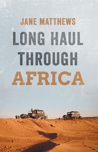 Produktbild: Long Haul Through Africa