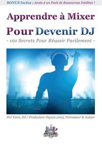 Produktbild: Apprendre &agrave; Mixer Pour Devenir DJ