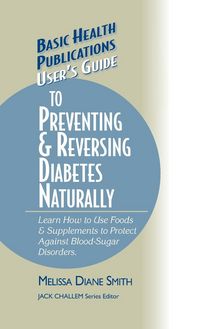 Produktbild: User's Guide to Preventing & Reversing Diabetes Naturally