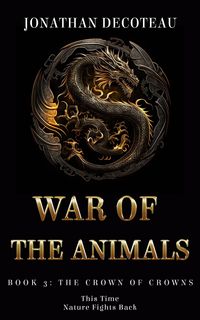 Produktbild: War Of The Animals (Book 3): The Crown Of Crowns