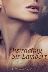 Produktbild: Distracting Sir Lambert: A Regency Erotica