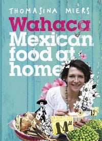 Produktbild: Wahaca - Mexican Food at Home