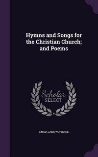 Produktbild: Hymns and Songs for the Christian Church; and Poems