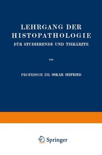 Produktbild: Lehrgang der Histopathologie f&uuml;r Studierende und Tier&auml;rzte