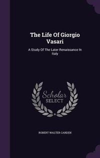 Produktbild: The Life Of Giorgio Vasari
