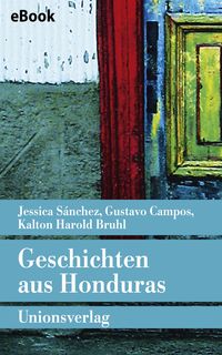 Bild vom Artikel Geschichten aus Honduras vom Autor Jessica Sánchez