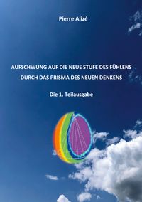 Produktbild: Aufschwung auf die neue Stufe des F&uuml;hlens durch das Prisma des neuen Denkens