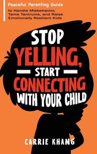 Produktbild: Stop Yelling, Start Connecting with Your Child