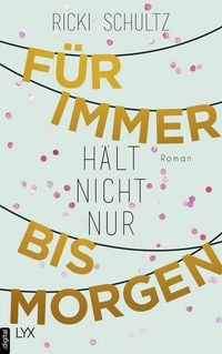 Produktbild: F&uuml;r immer h&auml;lt nicht nur bis morgen