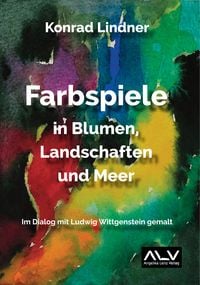 Produktbild: Farbspiele in Blumen, Landschaften und Meer