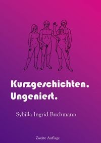 Produktbild: Kurzgeschichen, Ungeniert.
