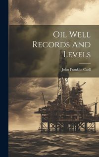 Produktbild: Oil Well Records And Levels