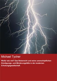 Produktbild: Wof&uuml;r wie viel? Das Reiserecht und seine unersch&ouml;pflichen K&uuml;ndigungs- und Minderungsf&auml;lle in der modernen Erholungsgesellschaft