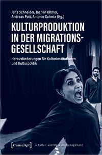 Produktbild: Kulturproduktion in der Migrationsgesellschaft