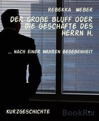 Produktbild: Der gro&szlig;e Bluff oder die Gesch&auml;fte des Herrn H.