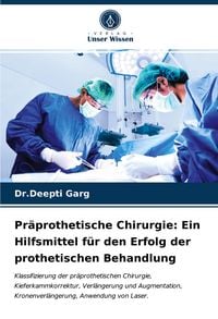 Produktbild: Pr&auml;prothetische Chirurgie: Ein Hilfsmittel f&uuml;r den Erfolg der prothetischen Behandlung