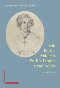 Produktbild: Die Basler Malerin Emilie Linder (1797-1867)