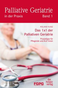 Produktbild: Das 1X1 der Palliativen Geriatrie