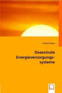 Produktbild: Lange, A: Dezentrale Energieversorgungssysteme