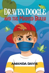 Produktbild: Draven Doogle and the Masked Bully