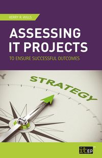 Produktbild: Assessing IT Projects to Ensure Successful Outcomes