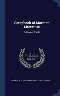 Produktbild: Scrapbook of Mormon Literature: Religious Tracts