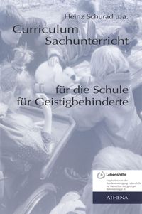 Produktbild: Curriculum Sachunterricht f&uuml;r die Schule f&uuml;r Geistigbehinderte