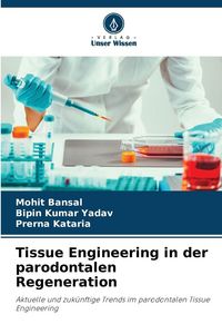 Produktbild: Tissue Engineering in der parodontalen Regeneration
