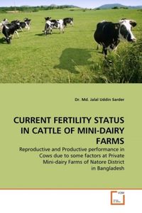 Produktbild: Sarder, D: CURRENT FERTILITY STATUS IN CATTLE OF MINI-DAIRY