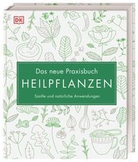 Produktbild: Das neue Praxisbuch Heilpflanzen