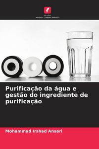 Produktbild: Purifica&ccedil;&atilde;o da &aacute;gua e gest&atilde;o do ingrediente de purifica&ccedil;&atilde;o