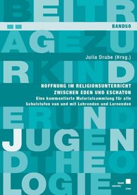 Produktbild: Hoffnung im Religionsunterricht zwischen Eden und Eschaton