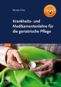 Bild vom Artikel Krankheits- und Medikamentenlehre für die geriatrische Pflege vom Autor Renate Fries