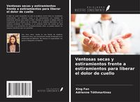 Produktbild: Ventosas secas y estiramientos frente a estiramientos para liberar el dolor de cuello