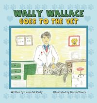 Produktbild: Wally Wallace Goes to the Vet