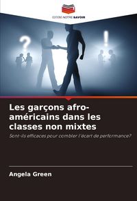 Produktbild: Les gar&ccedil;ons afro-am&eacute;ricains dans les classes non mixtes