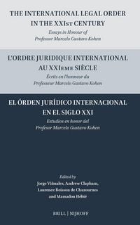 Produktbild: The International Legal Order in the Xxist Century / l'Ordre Juridique International Au Xxieme Si&egrave;cle / El &Oacute;rden Jur&iacute;dico Internacional En El Siglo XXI