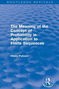 Produktbild: The Meaning of the Concept of Probability in Application to Finite Sequences (Routledge Revivals)