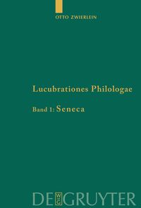 Bild vom Artikel Otto Zwierlein: Lucubrationes Philologae / Seneca vom Autor Otto Zwierlein
