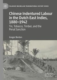 Produktbild: Chinese Indentured Labour in the Dutch East Indies, 1880-1942