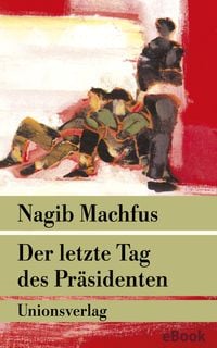 Produktbild: Der letzte Tag des Pr&auml;sidenten