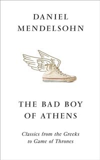 Produktbild: Mendelsohn, D: The Bad Boy of Athens